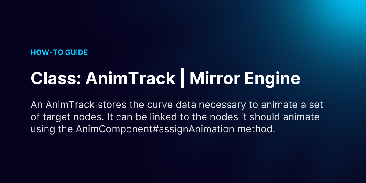 Class: AnimTrack | Mirror Engine