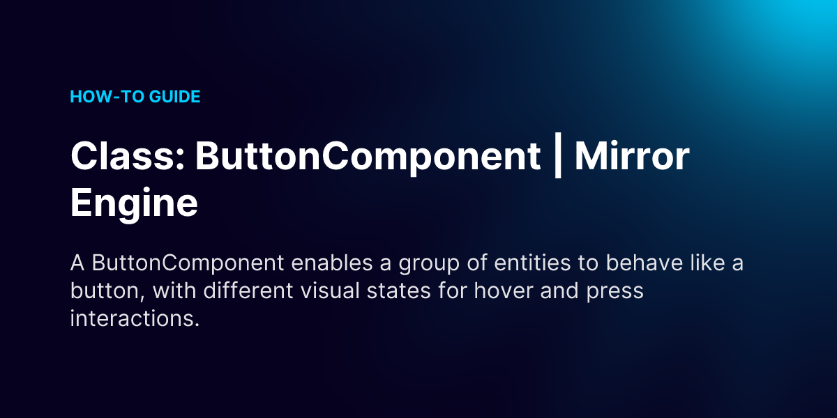 Class: ButtonComponent | Mirror Engine