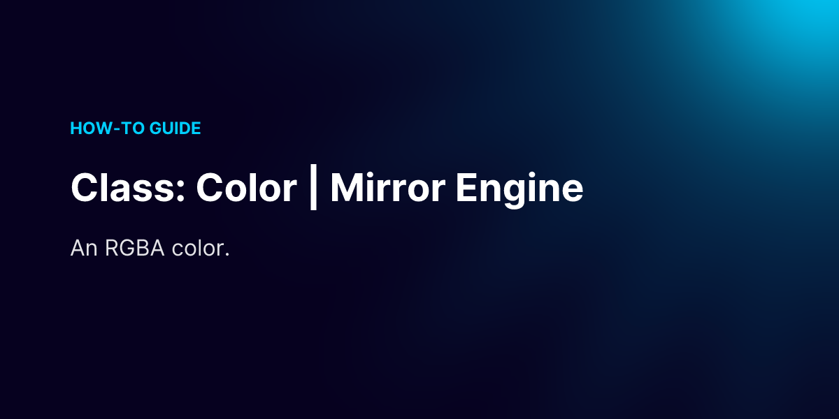 Class: Color | Mirror Engine