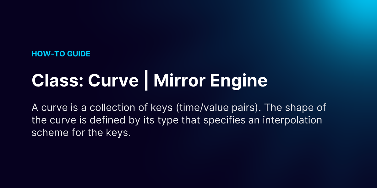 Class: Curve | Mirror Engine