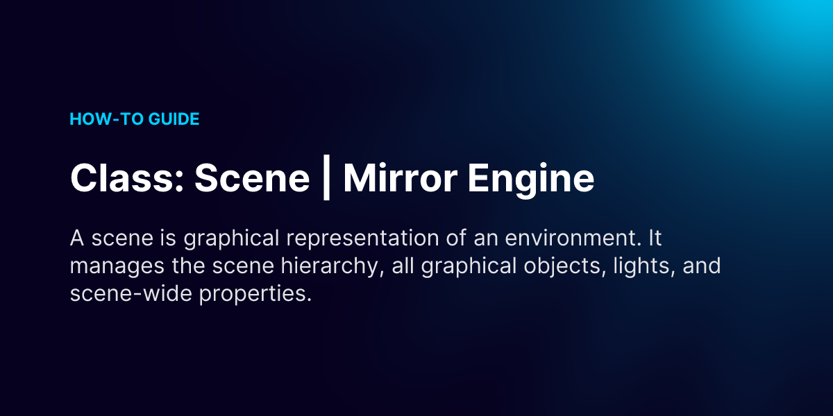 Class: Scene | Mirror Engine