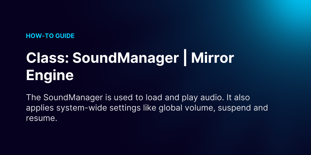 Class: SoundManager | Mirror Engine