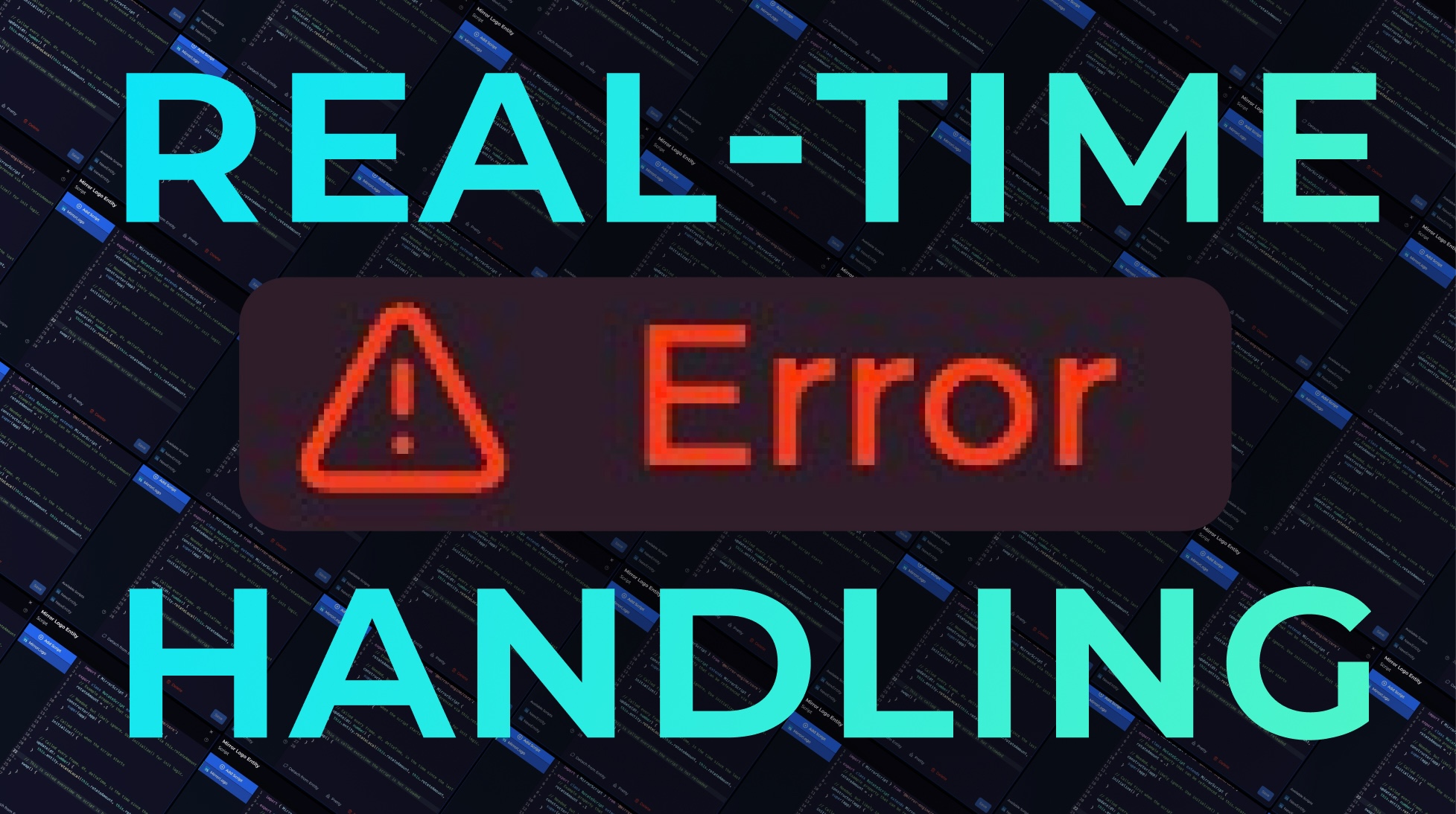 Real-time error handling, intellisense, and site polish.